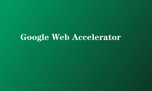 Google Web Accelerator