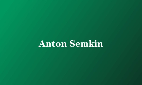 Anton Semkin