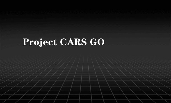 Project CARS GO