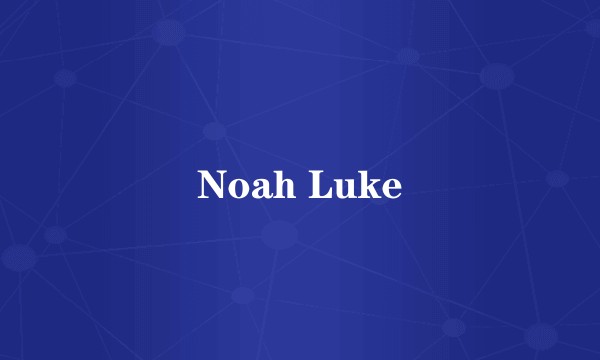 Noah Luke