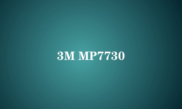 3M MP7730