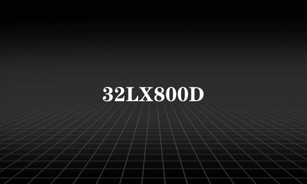 32LX800D