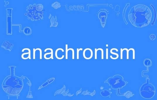 anachronism