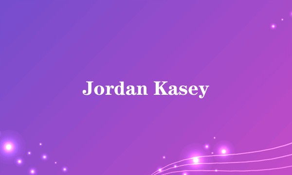 Jordan Kasey
