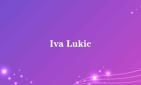 Iva Lukic