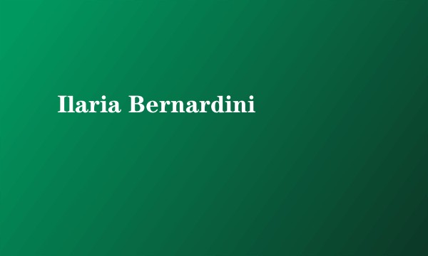 Ilaria Bernardini