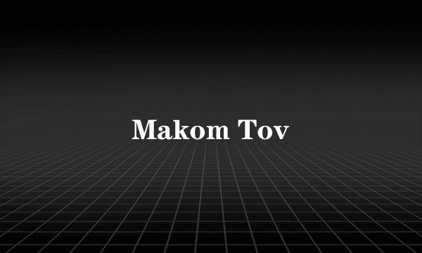 Makom Tov