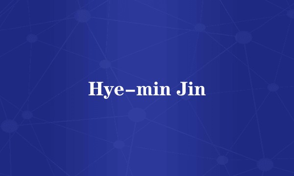 Hye-min Jin