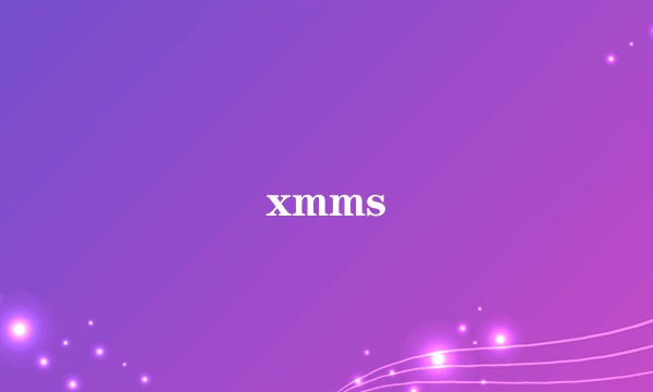 xmms