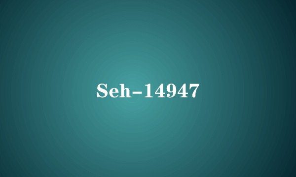 Seh-14947