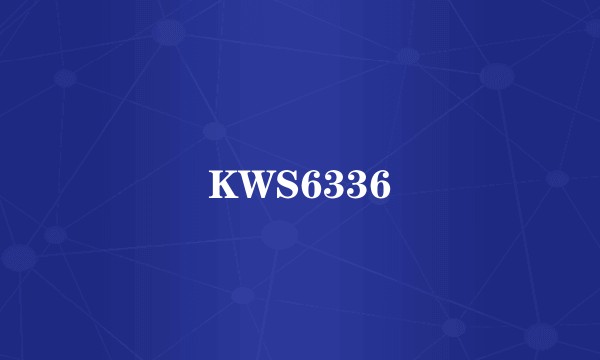 KWS6336
