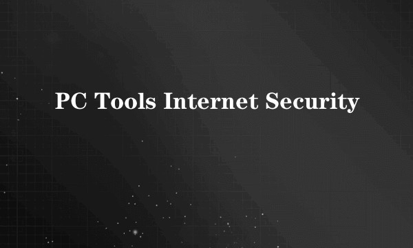 PC Tools Internet Security