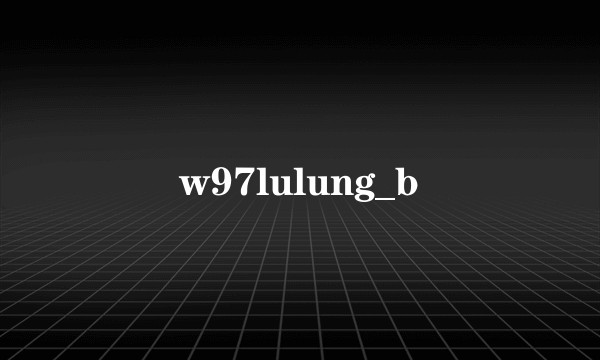 w97lulung_b