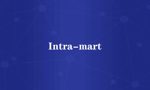 Intra-mart