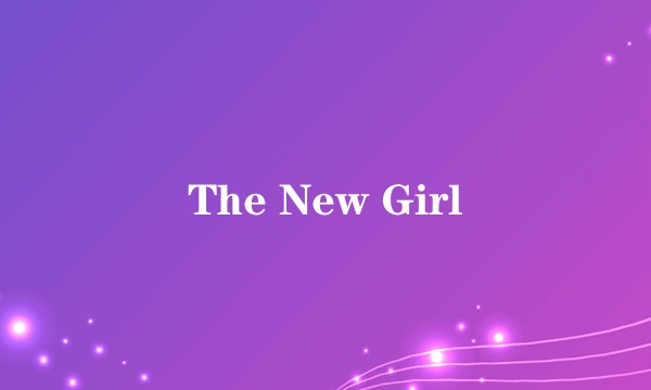 The New Girl