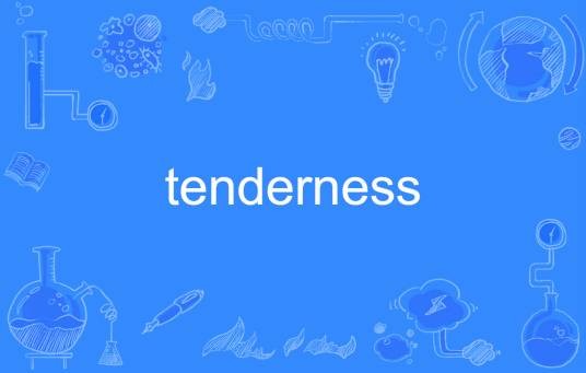 Tenderness