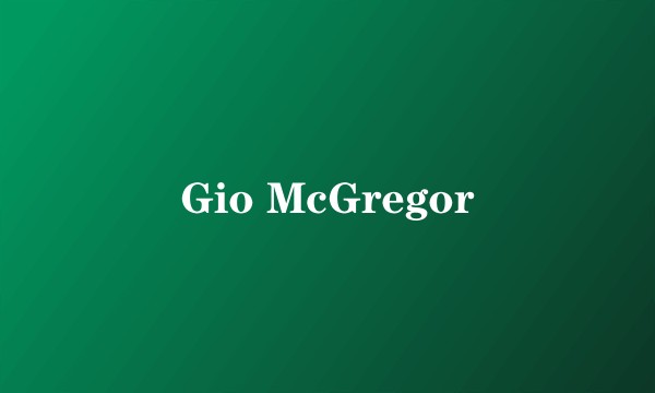 Gio McGregor
