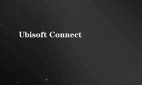 Ubisoft Connect