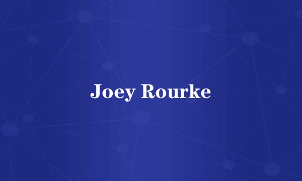 Joey Rourke