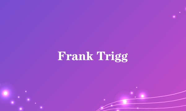 Frank Trigg