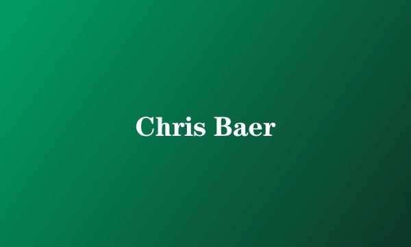 Chris Baer